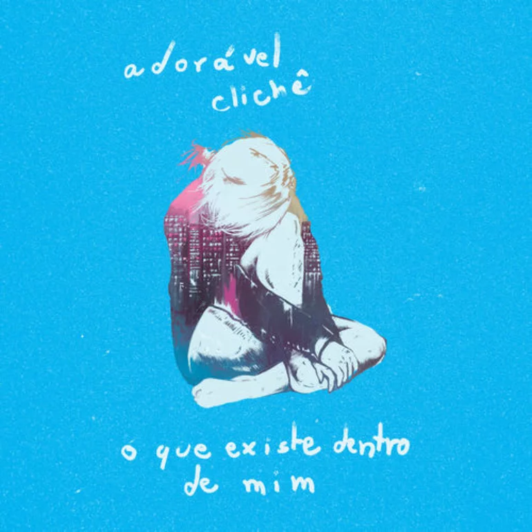o que existe dentro de mim (adorável clichê)